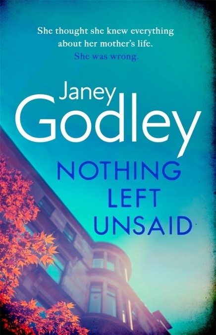 Front cover of Janey Godley's Nothing Left Unsaid.